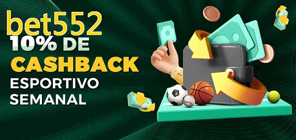 10% de bônus de cashback na bet552